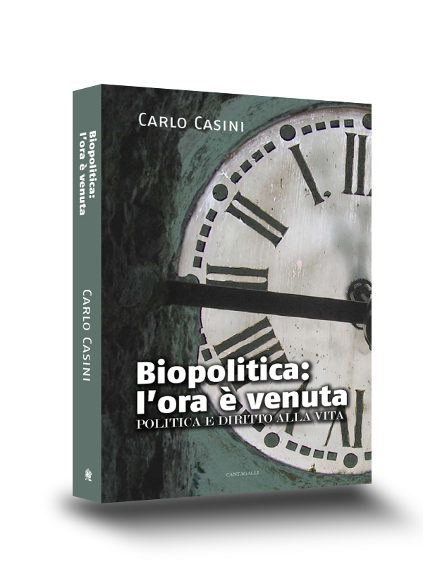Cover book | Biopolitica: l'ora è venuta |  Carlo Casini | Edizioni Cantagalli | Siena