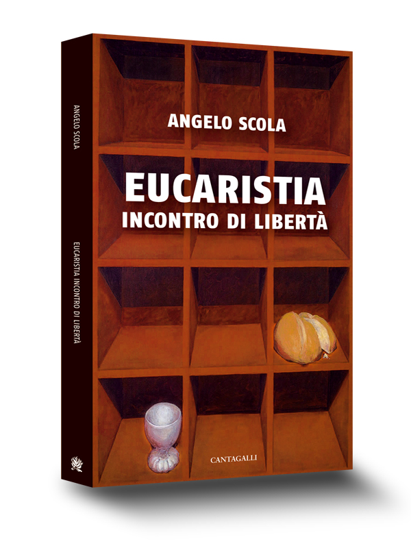 Cover book | Eucarestia - Incontro di libertà | Angelo Scola| Edizioni Cantagalli | Siena