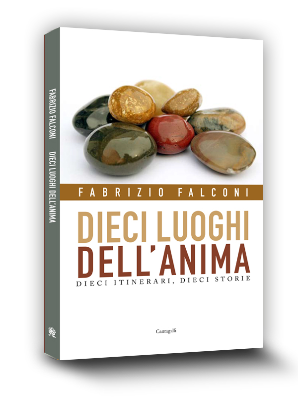 Cover book | Dieci luoghi dell'anima | Fabrizio Falconi | Edizioni Cantagalli | Siena