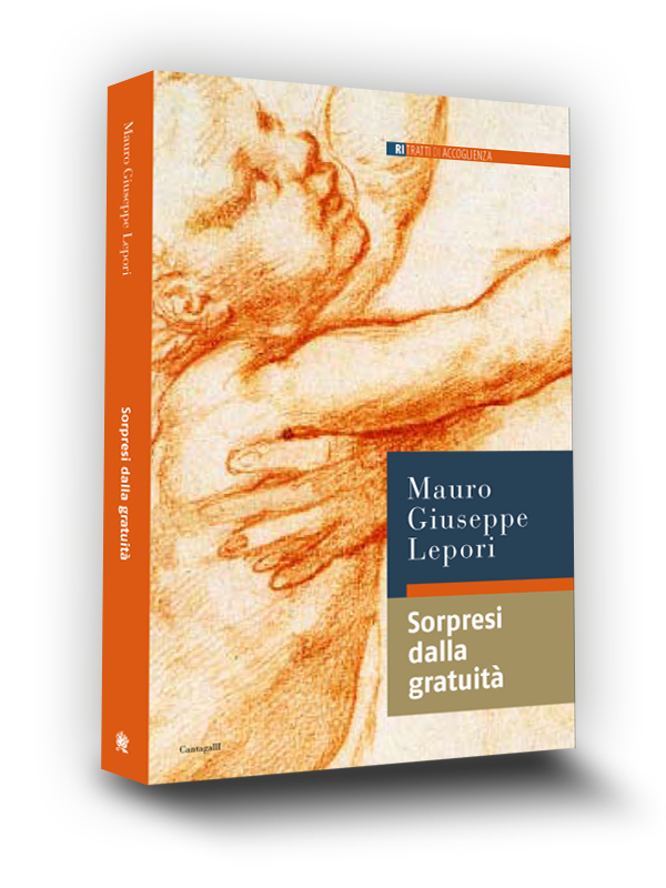 Cover book | Sorpresi dalla gratuità | Edizioni Cantagalli | Siena 