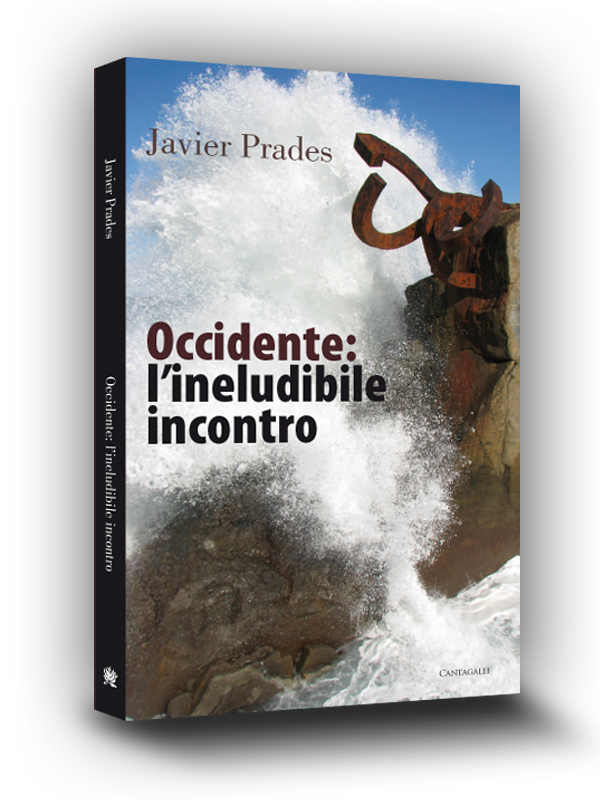 Cover book | L'occidente: ineludibile incontro | Javier Prades | Edizioni Cantagalli | Siena | 2007