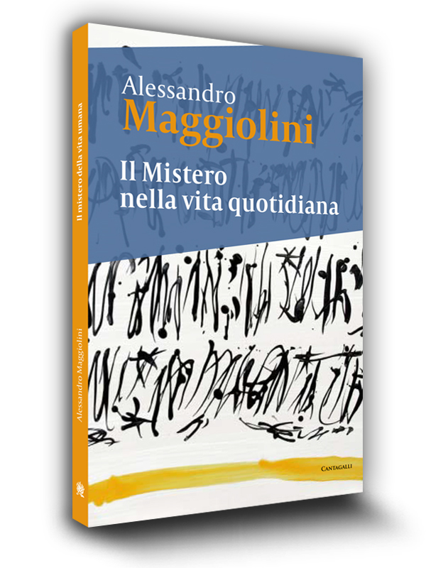 Cover book | Il mistero nella vita quotidiana | Alessandro Maggiolini | Edizioni Cantagalli