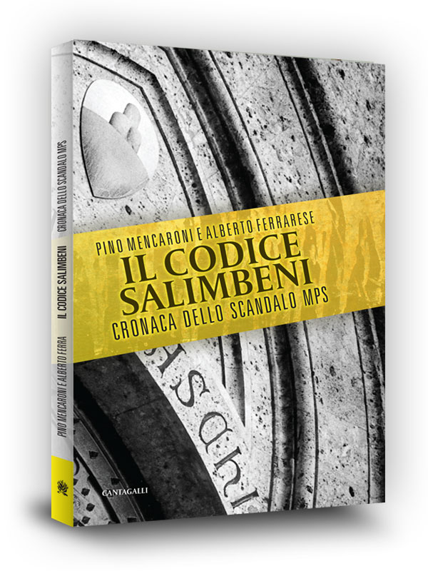 Book cover | Il Codice Salimbeni | Cronaca dello scandalo Mps